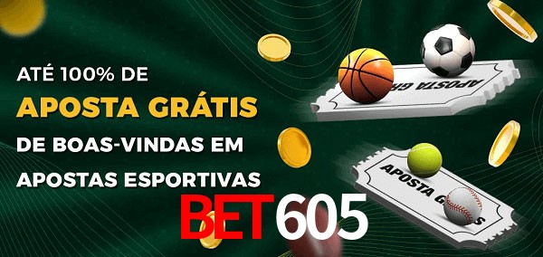 BET605bet Ate 100% de Aposta Gratis